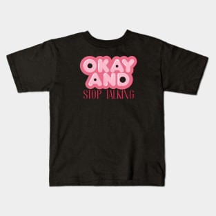 Okay And Kids T-Shirt